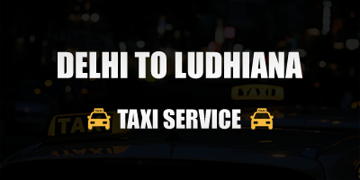 Delhi to Ludhiana Taxi